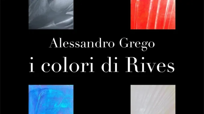 I colori di Rives, rappresenta 4 tele l’ultimo album di Alessandro Grego